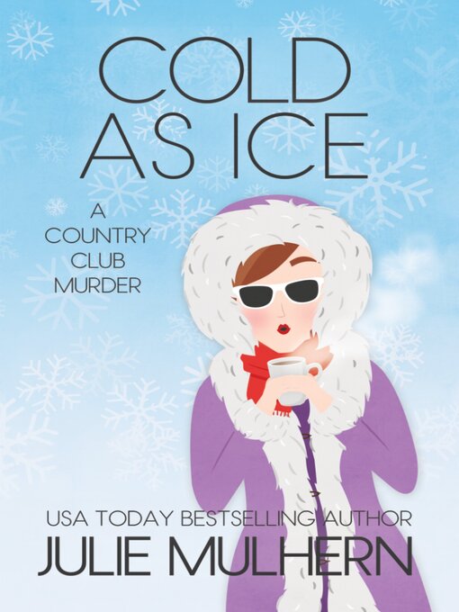 Title details for Cold as Ice by Julie Mulhern - Available